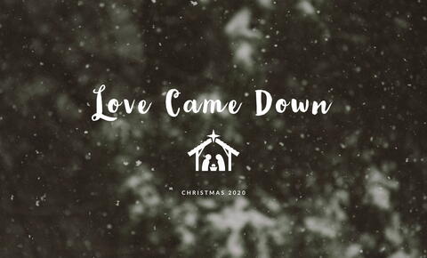 Love Came Down